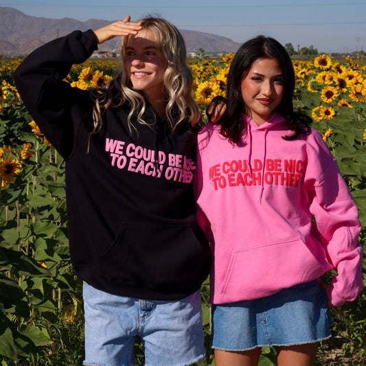 Nice to Each Other Hoodie