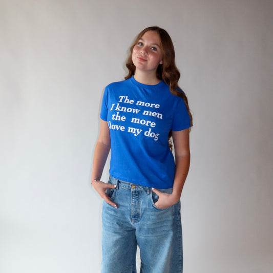 The More I Know Men the More I Love My Dog Tee