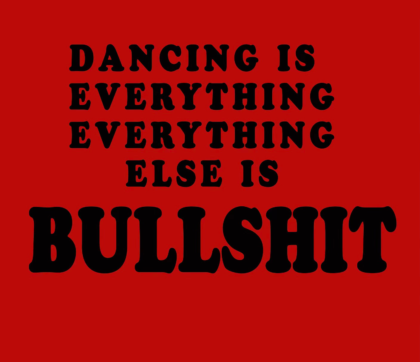 Dancing is Everything Tee